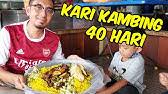 Kari kambing 40 hari was a rare find during our recent trip to yong peng. Restoran Kari Kambing 40 Hari Youtube