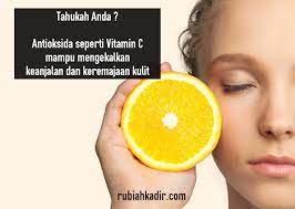 • menguatkan pertahanan semula jadi manusia • menurunkan paras kolesterol dalam badan • menurunkan paras urik asid dalam badan (boleh menyebabkan gout). 15 Kebaikan Vitamin C Untuk Kulit Cantik Berseri Rubiah Kadir