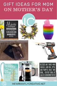 (with so many great gifts, it's good you've got more than one grandma!). Mother S Day Gift Ideas Infarrantly Creative