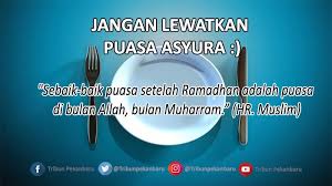 Niat Puasa Asyura Puasa Tasua Apa Saja Keutamaan Puasa Bulan Muharram Video Tribun Pekanbaru