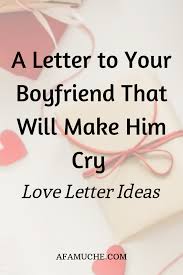 Open Letter To My Boyfriend That Will Make Him Cry A Letter To Your Boyfriend That Will Make Him Cry Love Letter For Boyfriend Love Letters To Your Boyfriend Letters To Your Boyfriend