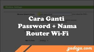 Untuk bisa mengubah kata sandi wifi, kita harus masuk ke web admin terlebih dahulu. Begini Cara Ganti Password Router Wi Fi Gadoga Com