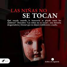 Te invitamos a leer la novela "Las niñas no se tocan" de la autora Allure  Spinoza. Adquiérelo con el autor o escribiendo a  convocatorias@alasdecuervo.com #literatura #alasdecuervo #libros #terror  #escritoresdeterror #colombianos