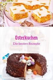 Osterkuchen Die Besten Rezepte Fur Die Feiertage Lecker In 2020 Ostern Kuchen Osterkuchen Kuchen Und Torten Rezepte