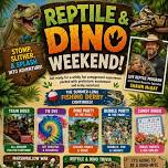 Reptile & Dino Weekend