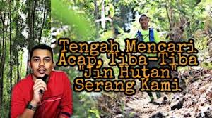 Cuba tonton minit ke 25 saat. Best Of Jin Hutan Acap Free Watch Download Todaypk