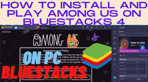 How To Install And Play Among Us In Bluestack 4 Pc Youtube