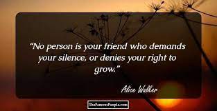 Alice walker quotes on love. 100 Inspiring Quotes By Alice Walker The Author Of The Color Purple