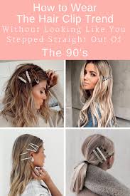 How To Wear The Hair Clip Trend Clip Hairstyles Short Hair Styles Hair Styles
