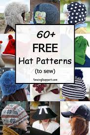 60 Free Hat Patterns To Sew Hat Patterns To Sew Sewing Hats Fleece Hat Pattern