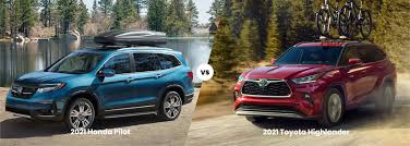Maybe you would like to learn more about one of these? 2021 Honda Pilot Vs 2021 Toyota Highlander Ocean Honda Of North Hollywood