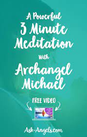 Three Minute Meditation With Archangel Michael Quick Meditation Archangel Michael Archangels