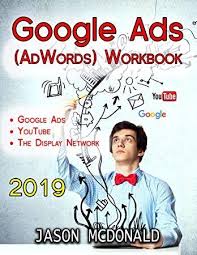 Pdf Free Google Ads Adwords Workbook Advertising On Google Ads Youtube The Display Network 2 Google Ads Workbook Business Books