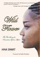 Amazon.com: Wild Flower: The True Story of a Romanian Girl in Africa eBook  : Smart, Nina, Airica, Laurel, Rumbaut, Rubén G., Spencer-Walters, Tom:  חנות קינדל