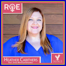 Meet the Cast & Crew of Roe! Heather Carithers (Asst. Stage ...