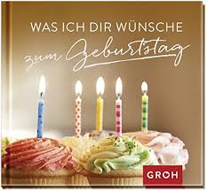 Was Ich Dir Wunsche Zum Geburtstag Groh Joachim Amazon De Bucher