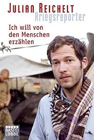 Um den ausschluss der afd aus dem diskurs sicherzustellen, geht reichelt mit gutem beispiel voran und. Kriegsreporter Julian Reichelt 9783404616695 Books Amazon Ca