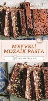 meyveli mozaik pasta tarifi tarif defteri yemek tarifi pasta tarifleri pasta tatli