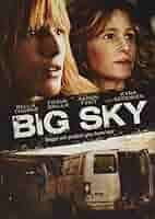 Big Sky: Amazon.in: Thorne, Bella, Sedgwick, Kyra, Grillo, Frank, Tveit, Aaron,  Grau, Jorge Michel: Movies & TV Shows