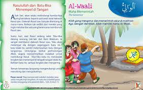 Al waliy maknanya allah selalu melakukan semua urusan makhluk dengan menjamin menyelesaikan seluruh urusannya. Kisah Asma Ul Husna Al Waali Ebook Anak