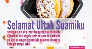 Selamat Ulang Tahun Buat Suamiku Caption Ucapan Ultah Untuk Suami Suami Caption Ulang Tahun