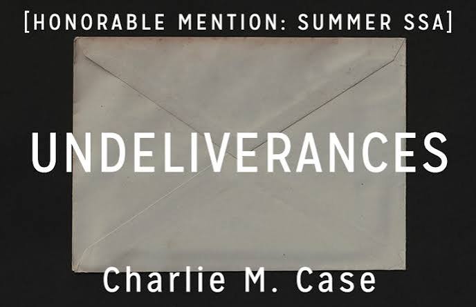 Summer Short Story Award Honorable Mention: “UNDELIVERANCES” by Charlie M.  Case - The Masters Review