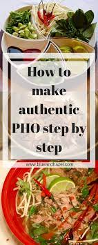 How To Make Pho At Home With Step By Step Photos Recipe Pho Recipe Pho Recipe Easy Recipes