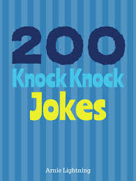 200 Knock Knock Jokes eBook by Arnie Lightning - EPUB | Rakuten Kobo South  Africa