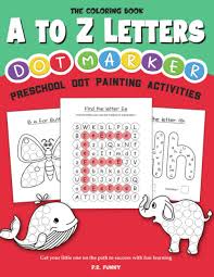 Pumpkin dot painting coloring page. The Coloring Book A To Z Letters Dot Marker Preschool Dot Painting Activities Get Your Little One On The Path To Success With Fun Learning Funny P R 9798702840758 Amazon Com Books