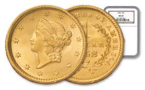 This page shows two of the most common fake california gold pieces, dated 1852 and 1857, but there are oodles more fakes. 1852 P 1 Liberty Dollar Type 1 Ngc Ms68 Govmint Com