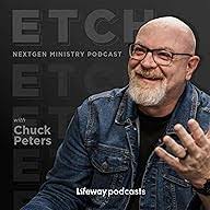 ETCH with Chuck Peters Podcast