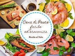 Check spelling or type a new query. 13 Ricette Per Cena Di Pesce Facile Ed Economica Ricette Al Volo