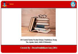 Maybe you would like to learn more about one of these? 105 Pantun Nasehat Belajar Pendidikan Dan Maknanya