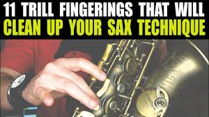 11 Trill Fingerings That Will Clean Up Your Sax Technique