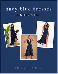 Wedding dresses for $1000 are simple white gowns, but they have evolved in ways unimaginable over the centuries. Navy Blue Dresses Under 100 Dress For The Wedding
