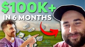 Student Makes 6 Figures In 6 Months From Land Flipping (2025)
