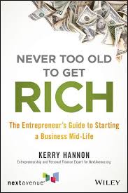 To old or too old. Bol Com Never Too Old To Get Rich Ebook Kerry E Hannon 9781119547914 Boeken