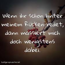 An der sexuellen andeutung liegt schließlich der witz des spruches. Wenn Ihr Schon Hinter Meinem Rucken Redet Dann Massiert Mich Doch Wenigstens D Lustige Sprueche Net