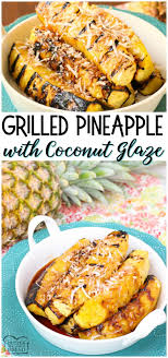 Serve the grilled pineapple with a scoop of vanilla or coconut ice cream and garnish with chopped macadamia nuts, caramel sauce, and/or toasted coconut. Grilled Pineapple With Coconut Glaze Butter With A Side Of Bread