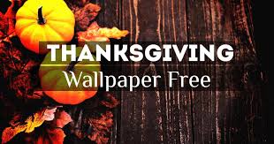 Check spelling or type a new query. Thanksgiving Wallpapers Hd Free Download