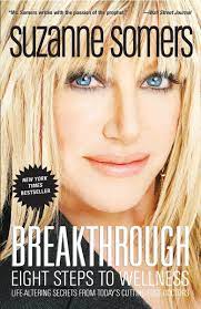 Start aging the new way today by joining suzanne and her trailblazing doctors as they all but unearth the fountain of youth. Breakthrough Eight Steps To Wellness Somers Suzanne Amazon De Bucher