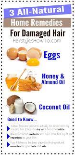 To prevent your beautiful hair from getting damaged and dry, you need to adopt the following preventive measures 3 All Natural Remedies For Damaged Hair Hairstyles How To
