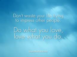 Do What You Love And Love What You Do Inspiration Boost Quote Of Life Inspiration And Motivation Virtual Assistant Quotes Life Quotes Be Yourself Quotes