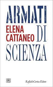 View elena cattaneo's genealogy family tree on geni, with over 200 million profiles of ancestors and living relatives. Armati Di Scienza Elena Cattaneo Raffaello Cortina Editore Libro Raffaello Cortina Editore