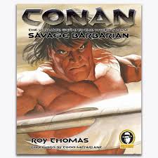 Conan: The Ultimate Guide to the World's Most Savage Barbarian