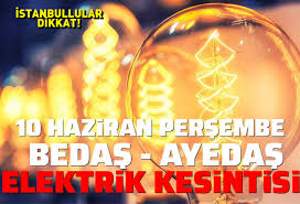 (bedaş) tarafından i̇stanbul'da bugün uygulanacak elektrik kesinti programı belli oldu. 10 Haziran Bedas Ayedas Elektrik Kesintisi Istanbul Da Elektrik Kesintisi Yasanacak Ilceler