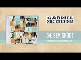 Gabriel O Pensador Sem Saude Youtube
