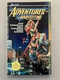 Adventures in Babysitting (Point) book by Elizabeth Faucher