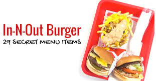 After a delicious round of fries, nothing beats the simplicity of chipotle food. 29 Awesome Items On The In N Out Burger Secret Menu