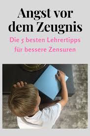 Das 1 Halbjahr Ist Bald Vorbei Und Das Zeugnis Steht Vor Der Tur Angst Vor Der Schule Und Schlechten Noten Ist Fur Viele Schlechte Noten Lehrer Tipps Zeugnis